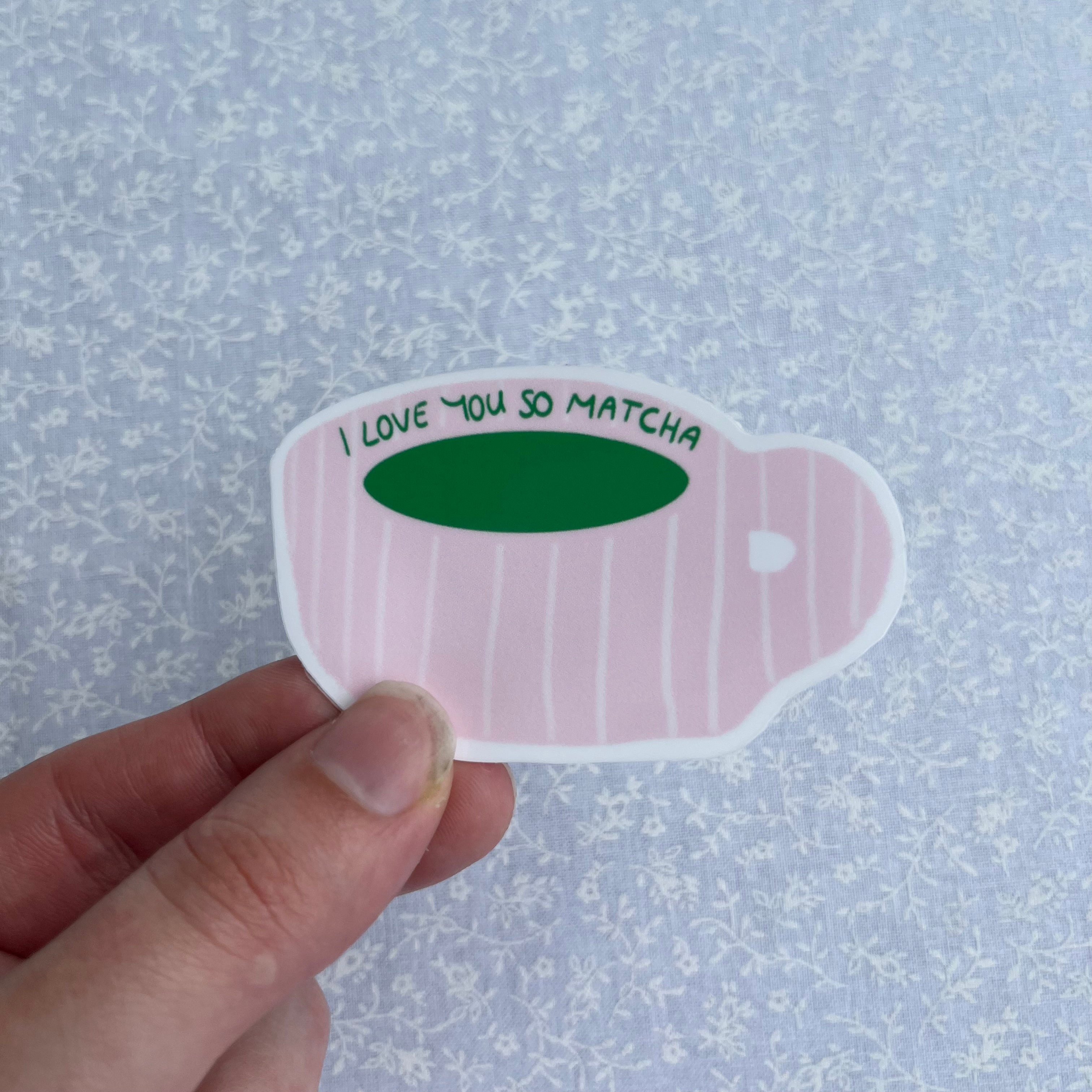 I Love You So Matcha Sticker
